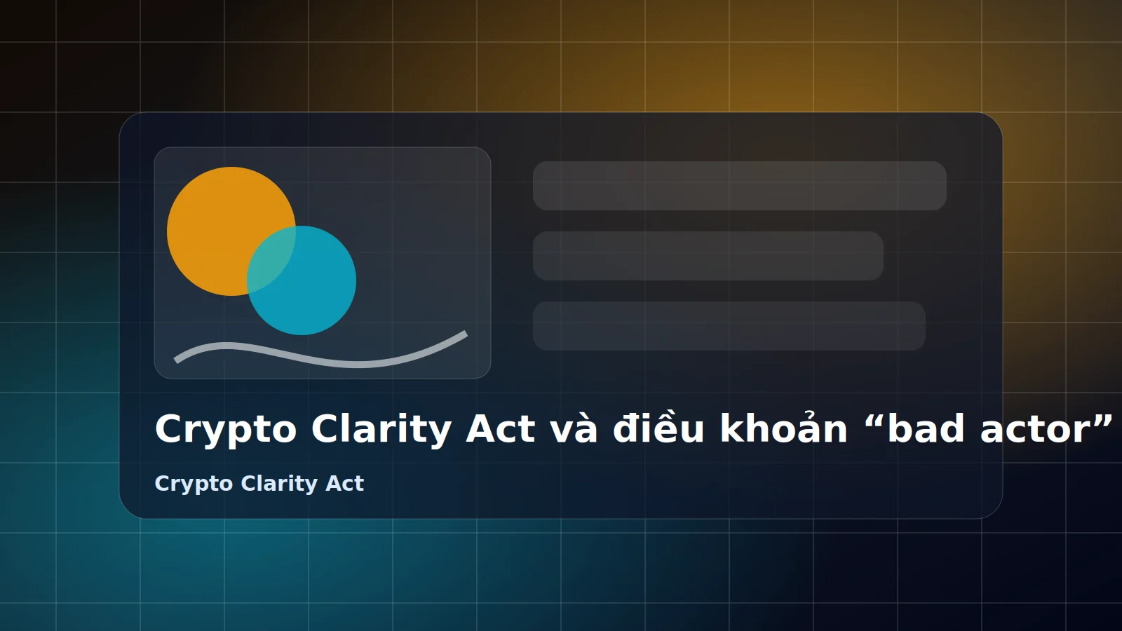 Crypto Clarity Act và điều khoản “bad actor”