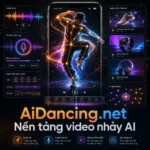 AiDancing.net nền tảng video nhảy AI
