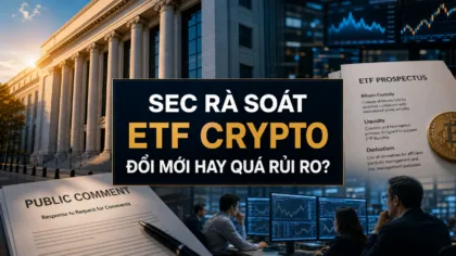 SEC rà soát ETF crypto và rủi ro quỹ mới lạ