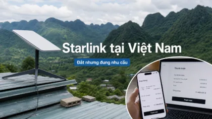 Starlink tại Việt Nam và chi phí sử dụng thực tế